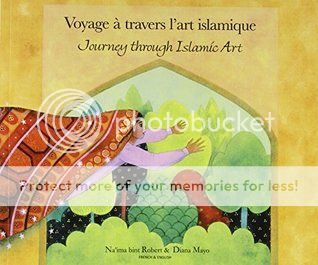 Journey Through Islamic Art by Na'ima B. Robert