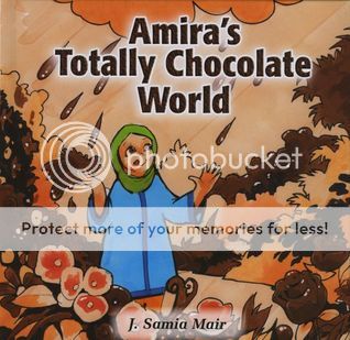 Amira's Totally Chocolate World by J. Samia Mair