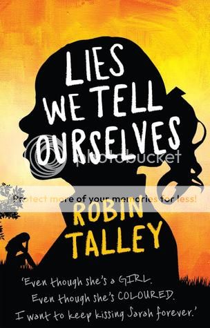 Lies We Tell Ourselves by Robin Talley