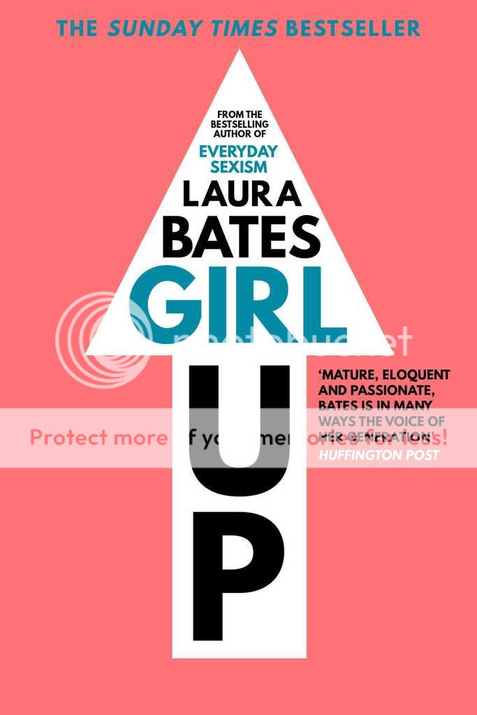 Girl Up by Laura Bates